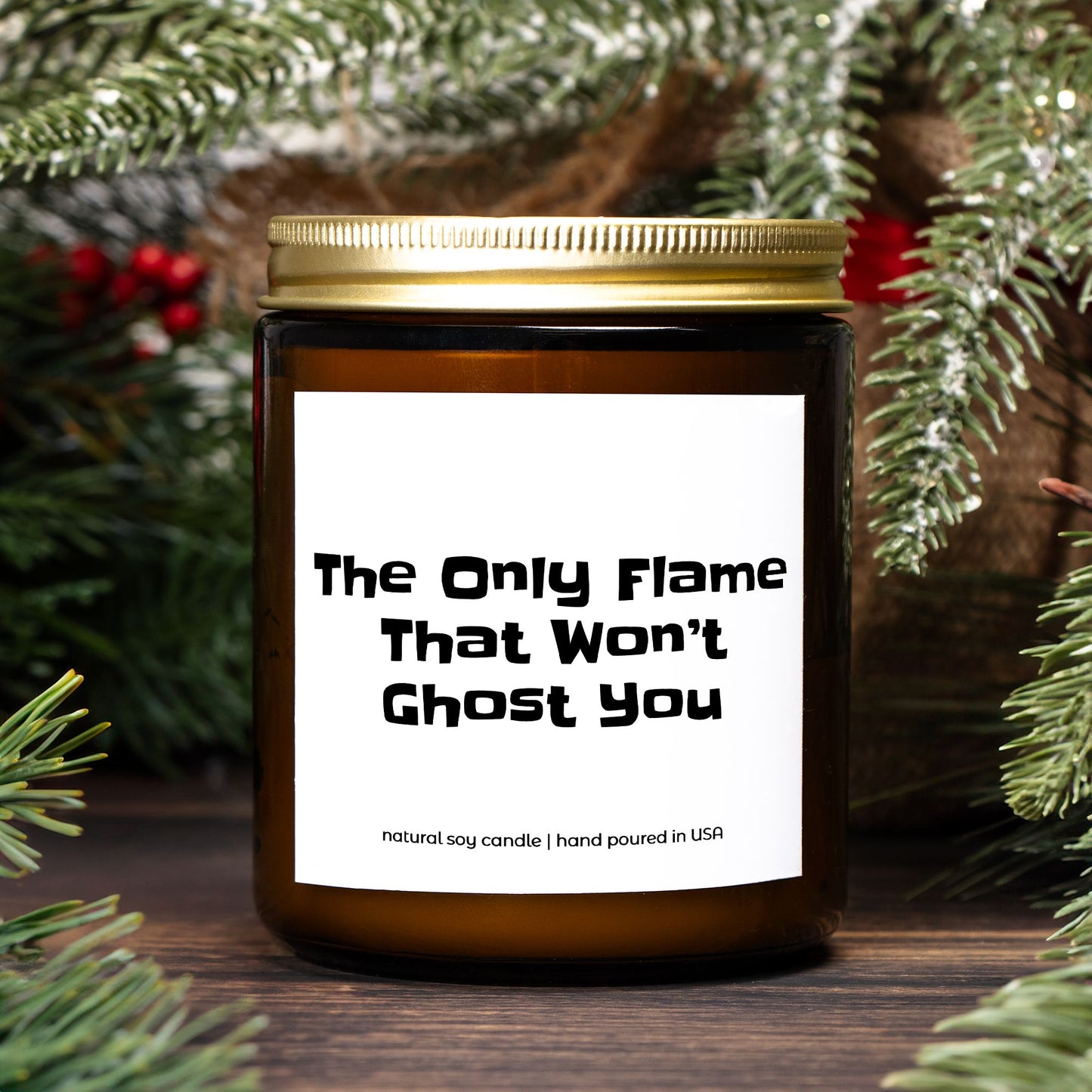 The Only Flame That Won't Ghost You - 9oz Soy Candle, Funny Gift, Dating Gift, Break Up Gift, Ghosting