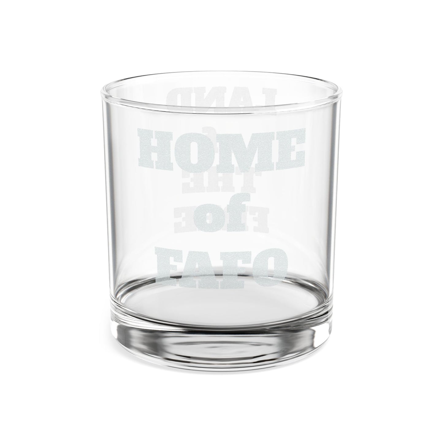 Engraved Whiskey Glass - Land of the Free Home of FAFO - 10.5oz