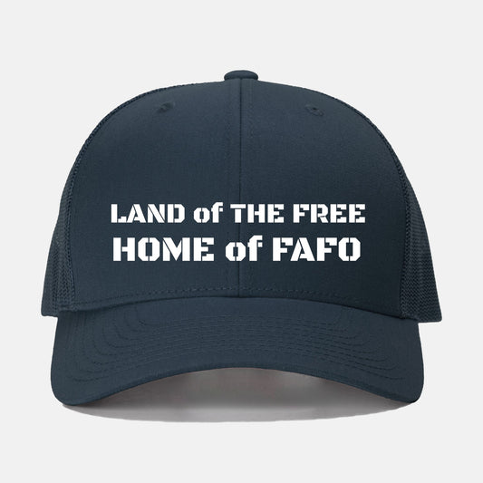 Land of the FREE Home of FAFO Embroidered Snap Back Cap