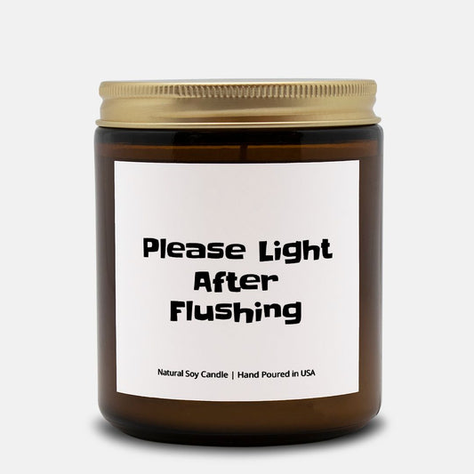 Please Light After Flushing Soy Candle, Funny, Gift, Birthday Gift, Friend Gift, Bathroom