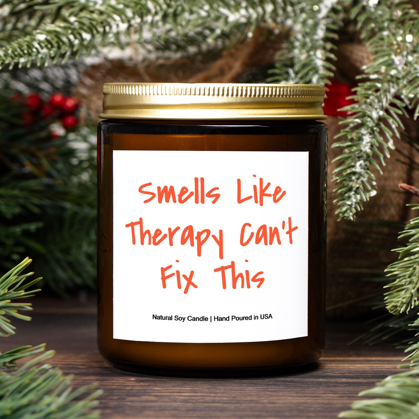 Smells Like Therapy Can't Fix This - 9oz Soy Candle, Gift, Funny Gift, Birthday, Gag Gift