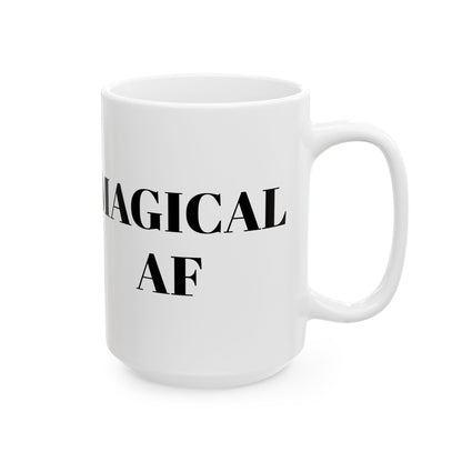 Magical AF Unicorn Ceramic Mug - (11oz, 15oz)